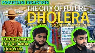 Dholera Smart City Gujarat| Future Smart City| #GUJRAT |Pakistani Reaction| Reactrz