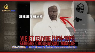 Biographie Vie Et Œuvre De Serigne CHOUHAÏBOU MBACKÉ  (1916-1991)