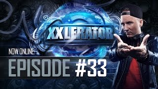 Villain presents XXlerator - Episode #33