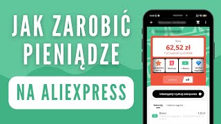 JAK ZAROBIĆ PIENIĄDZE NA ALIEXPRESS - Prosty i szybki sposób