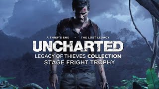 Uncharted: Legacy Of Thieves Collection - Stage Fright Trophy