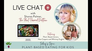 Live Chat: Plant-Based Eating for Kids with Alex Caspero and Whitney English