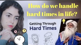 HOW DO WE HANDLE HARD TIMES in life ? Sadhguru answers| REACTION! 🤔 #reaction #sadhguru