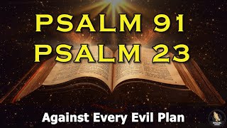 PSALM 91 and PSALM 23 | The Most Powerful Prayer in the Bible!