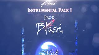 Meds (Blasé FREE Instrumental Pack I) [prod.Blasé]