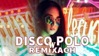 DISCO POLO W REMIXACH 2023 💣💣 NAJWIĘKSZE HITY DISCO POLO💣💣 TYLKO MEGA HITY