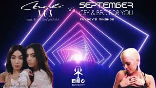 Charli XCX feat. Rina Sawayama vs September - Cry & Beg for You (FlyBoy's Mixshow)