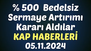 % 500  Bedelsiz Sermaye Artırımı Kararı Aldılar KAP HABERLERİ #borsa #hisse #kaphaberi #bedelsiz