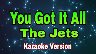 You Got It All - The Jets/karaoke version