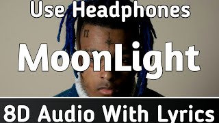 XXXTENTACION - MOONLIGHT  ( 8D AUDIO WITH LYRICS)