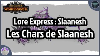 Les Chars de Slaanesh - Lore Express avec Furgoth ! - Total War Warhammer 3 [FR]