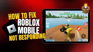 How To Fix Roblox Mobile Not Responding (UPDATED and FIXED) - 2024