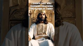 7 Events Following The Second  Coming of Jesus Christ #jesus #God #prophecy #bible