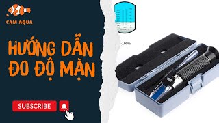 Hướng dẫn đo độ mặn và căn chỉnh ống nhòm đo độ mặn [Tập 3]