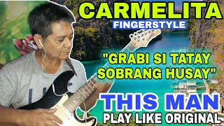 CARMELITA FINGERSTYLE - THIS MAN PLAY GUITAR LIKE ORIGINAL