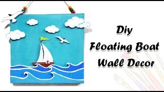 DIY Floating Boat /Wall Decor/Home decor/Best Out of waste/Cardboard Craft/Art and craft