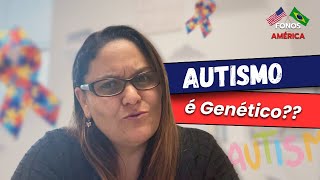 Autismo é genético? | Fonos na América