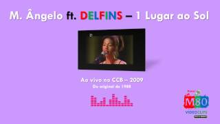 M. Angelo ft Delfins - 1 Lugar ao Sol