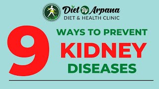 9 Ways to Keep Your Kidneys Healthy | Prevent Kidney Diseases Through Diet | Diet By Arpana