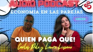 Economia En Las Parejas | Quien Paga Que!