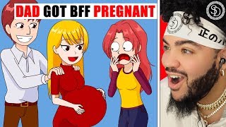 DAD got my  BESTFRIEND PREGNANT (Animated Story Time)