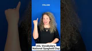 ASL Vocabulary: National Spaghetti Day