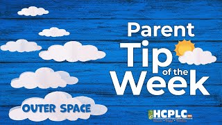 Parent Tip of the Week - Outer Space