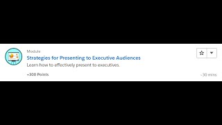 Strategies for Presenting to Executive Audiences [Salesforce Trailhead Answers]