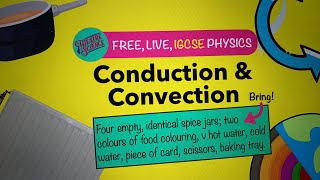 IGCSE Physics: Energy 9: Conduction and Convention