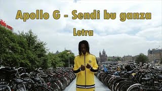 Apollo G - Sendi bu ganza [LYRICVIDEO]