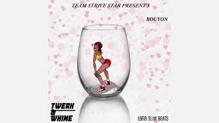 Strive Star -  Twerk & Whine (Bouyon 2022)