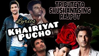 KHAIRIYAT PUCHO| HINDI SONG LYRICS | CHHICHHORE | SUSHANT SINGH RAJPUT