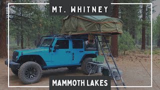 OVERLAND // MT. WHITNEY TO MAMMOTH LAKES