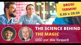 The Science Behind the Magic of Action Learning. Tomasz Janiak & Michael Marquardt