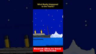 What Really Happened to the Titanic?  #titanic #facts #amazingfacts #seetvbox