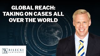 Global Reach: Taking on Cases All Over the World