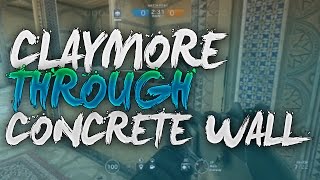 CLAYMORE THROUGH CONCRETE WALL Glitch | Rainbow Six Siege