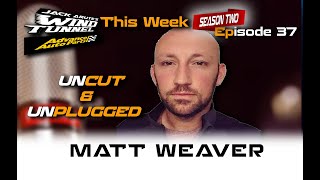 MATT WEAVER UNCUT & UNPLUGGED