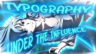 Esdeath - Under The Influence - Typography [Edit/AMV]!