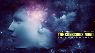 Alan Watts: The Conscious Mind ( Alan Watts Thought )