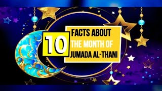 10 Facts About the Month of Jumada al-Thani: Islam Series