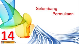 14. Gelombang Permukaan - Fisika N20