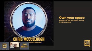 Chris McCullough - “Own Your Space” --- Black Designers Ignite 2021 // Identity, The Journey