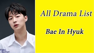 Bae In Hyuk Top 5 Drama List / You Know All?