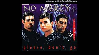 No Mercy - Please Don't Go (Spike Pop Mix)