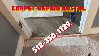 Carpet Repair Austin Tx. 512-350-1129.