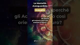 La Mentalità Avanguardista dell'Acquario #curiosità #oroscopo #segnozodiacale #acquario #aquarius