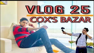 BEAUTIFUL COX'S BAZAR -VLOG 25 - TAWHID AFRIDI -BANGLADESH