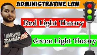 RED LIGHT THEORY AND GREEN LIGHT THEORY || ADMINISTRATIVE LAW || LAW EXPLORER