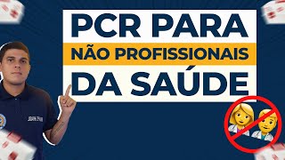 PCR PARA NÃO PROFISSIONAIS DA SAÚDE